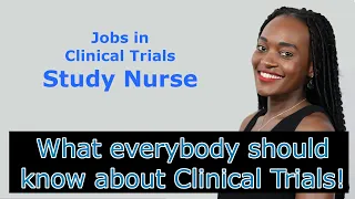 Basics - Part 17 - Jobs in Clinical Trials: - Study Nurse
