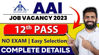AAI Recruitment 2023 | Latest Job vacancy 2023 | 12th Pass Jobs 2023 - Complete Details