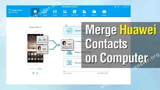 How to Merge Huawei Phone Contacts on Computer