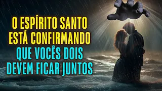 O Espírito Santo Está Lhe Dando Sinais Inegáveis De Que Vocês Dois Devem Ficarjuntos