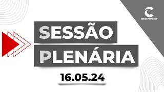 Sessão Plenária da Câmara Municipal de São Paulo | 16/05/2024