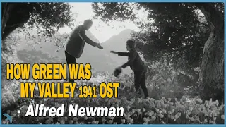 Alfred Newman - How Green Was My Valley (1941) OST