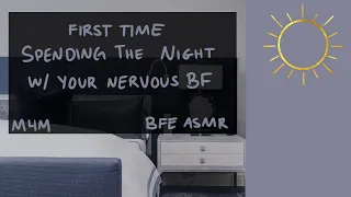 [M4M] [M4TM] Spending the Night with Your Nervous Boyfriend for the First Time [BFE] [ASMR]