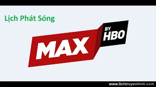 Lịch phát sóng MAX by HBO hôm nay
