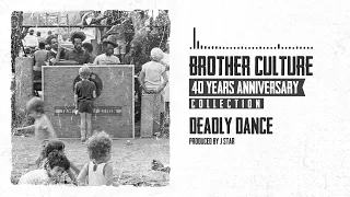 Brother Culture - Deadly Dance (40 Years Anniversary Collection)