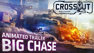 Crossout: “Big Chase” / animated trailer