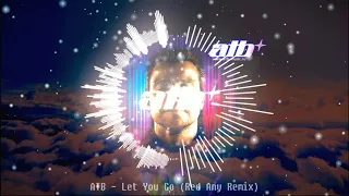 ATB - Let You Go (Red Any Remix)