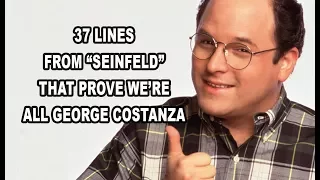 37 Lines From "Seinfeld" That Prove We're All George Costanza