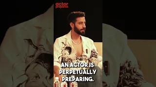 AN ACTOR IS PREPETUALLY PREPARING