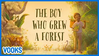 Nature Story for Kids: The Boy Who Grew A Forest | Vooks Narrated Storybooks