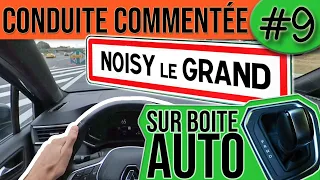 CONDUITE COMMENTÉE #9 - Noisy le grand