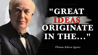 Brilliant Thomas Edison Quotes to ILLUMINATE Your Mind