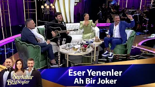 Eser Yenenler - AH BİR JOKER