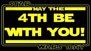 STAR WARS: May The 4th Be With You TRIBUTE! 2024