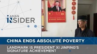 China ends absolute poverty, a signature achievement for President Xi Jinping | Asian Insider EP51