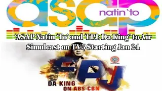 ASAP Natin To and FPJ: Da King’ to Air Simulcast on TV5 Starting Jan 24
