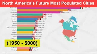 North America's Future Most Populated Cities (1950 - 5000) - North American Urban Areas Population