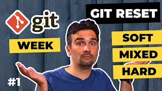 Git reset: difference between soft, mixed and hard