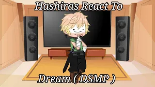 Hashiras React To DSMP | Dream | 1/2