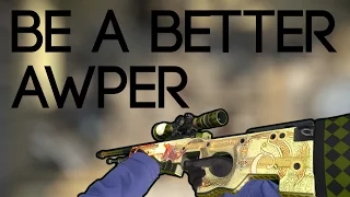 CS:GO - How to Be a Better AWPer