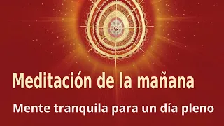 Meditación de la mañana: “Mente tranquila para un día pleno”, con Marta Matarín