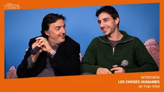 [INTERVIEW] Yvan Attal et Ben Attal pour LES CHOSES HUMAINES