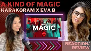 A KIND OF MAGIC (KARAKORAM X EVA B) REACTION! || @cokestudio Global
