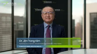 Dr. Jim Yong Kim of Global Infrastructure Partners - FII Institute Series #FIIHealthIsWealth