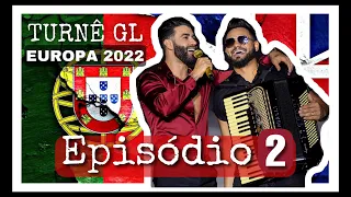 TURNÊ GUSTTAVO LIMA EUROPA 2022 - Episódio 2