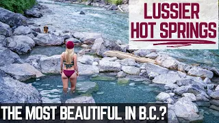 Lussier Hot Springs: BEST Natural Hot Springs in BC?!