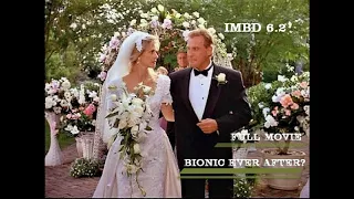 Bionic Ever After |1994 | Lindsay Wagner, Lee Majors, Richard Anderson | Full Movie