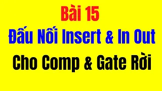 Bài 15 - Học Chỉnh Âm Thanh || Đấu Thêm Compressor Dùng Cách Insert hay In Out