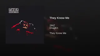 They Know Me - 2INZ ft. DragEn (Prod. AngelDidIt) [Official Song]
