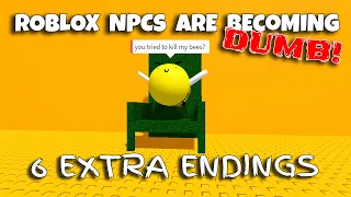 ROBLOX NPCs are becoming DUMB!  - 6 Extra Endings