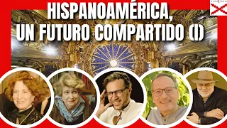 HISPANOAMÉRICA, UN FUTURO COMPARTIDO. CONFERENCIAS