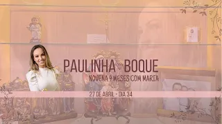 NOVENA NOVE MESES COM MARIA - DIA 34 - 27 DE ABRIL