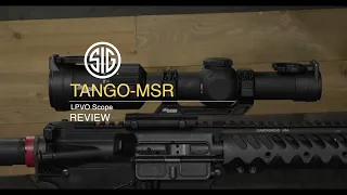 Sig Sauer TANGO-MSR LPVO Review