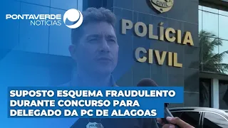 Suposto esquema de fraude durante concurso para delegado