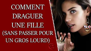 Comment draguer une fille (sans passer pour un gros lourd)