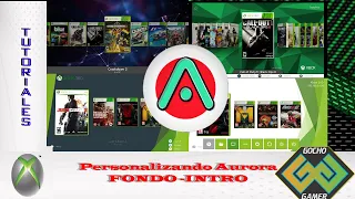 #Tutoriales - Personalizando Aurora / Intro / Fondo - XBOX 360 RGH #gochogamer