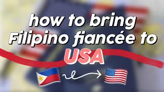 HOW TO BRING FILIPINO FIANCÉE TO AMERICA