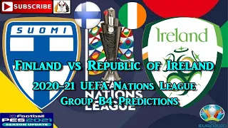 Finland vs Republic of Ireland 2020-21 UEFA Nations League Group B4 Predictions eFootball PES2021