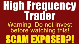 High Frequency Trader Review - Do Not Invest In High Frequency Trader Before Watching This!