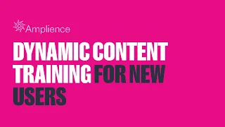 Dynamic Content: Training for New Users