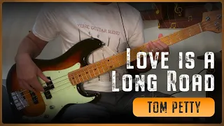 TOM PETTY - Love Is A Long Road (Bass Cover + Tabs)