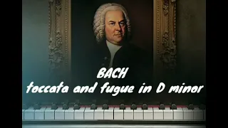 TOCCATA AND FUGUE IN D MINOR - Bach - PIANO
