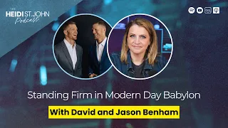 Standing Firm in Modern Day Babylon with David and Jason Benham