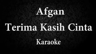 AFGAN - TERIMA KASIH CINTA // KARAOKE POP INDONESIA TANPA VOKAL // LIRIK