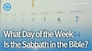 What Day of the Week Is the Sabbath in the Bible? | World Mission Society Church of God