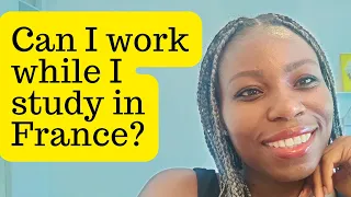 CAN I WORK WHILE I STUDY IN FRANCE? || AVAILABLE JOBS FOR INTERNATIONAL STUDENTS